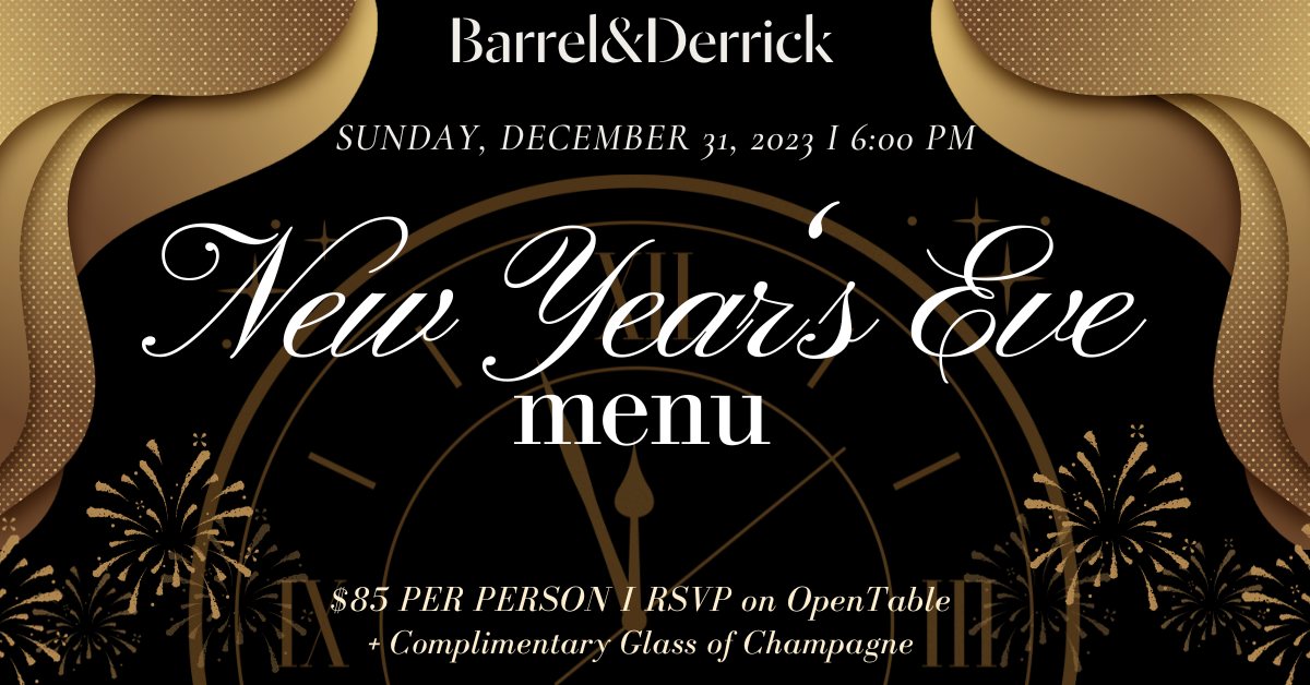 New Years Eve Dinner at Barrel & Derrick on Sunday, December 31, 2023 at 6pm