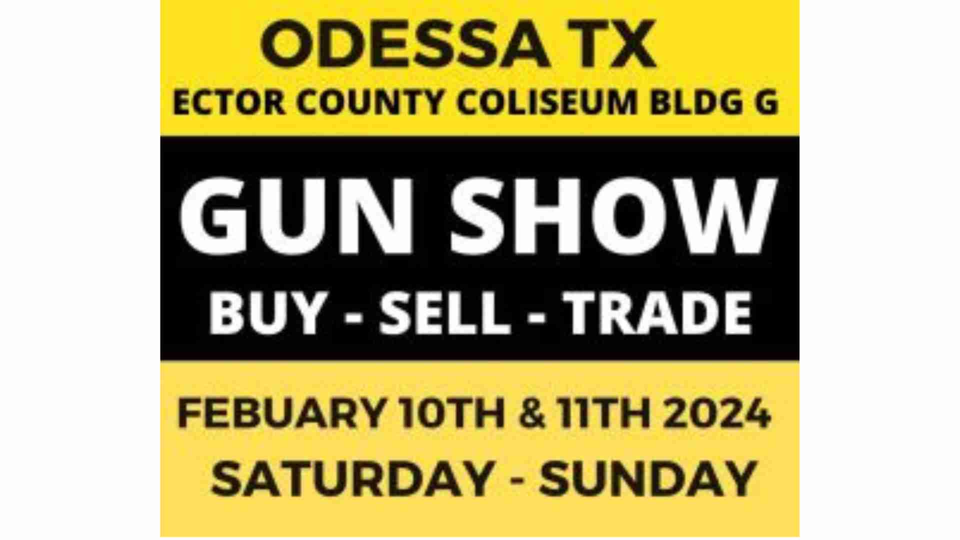 WEST TEXAS GUN SHOW at The Ector County Coliseum