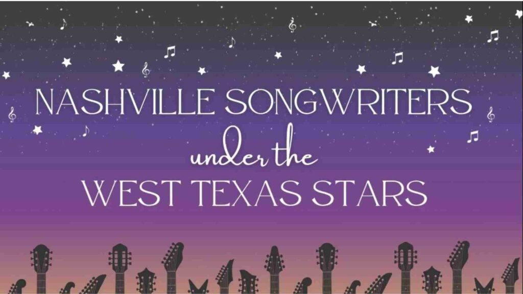 The Ector Theatre presents Nashville Songwriters Under the West TX Stars