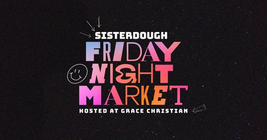 SisterDough Friday Night Market - March 22, 2024
