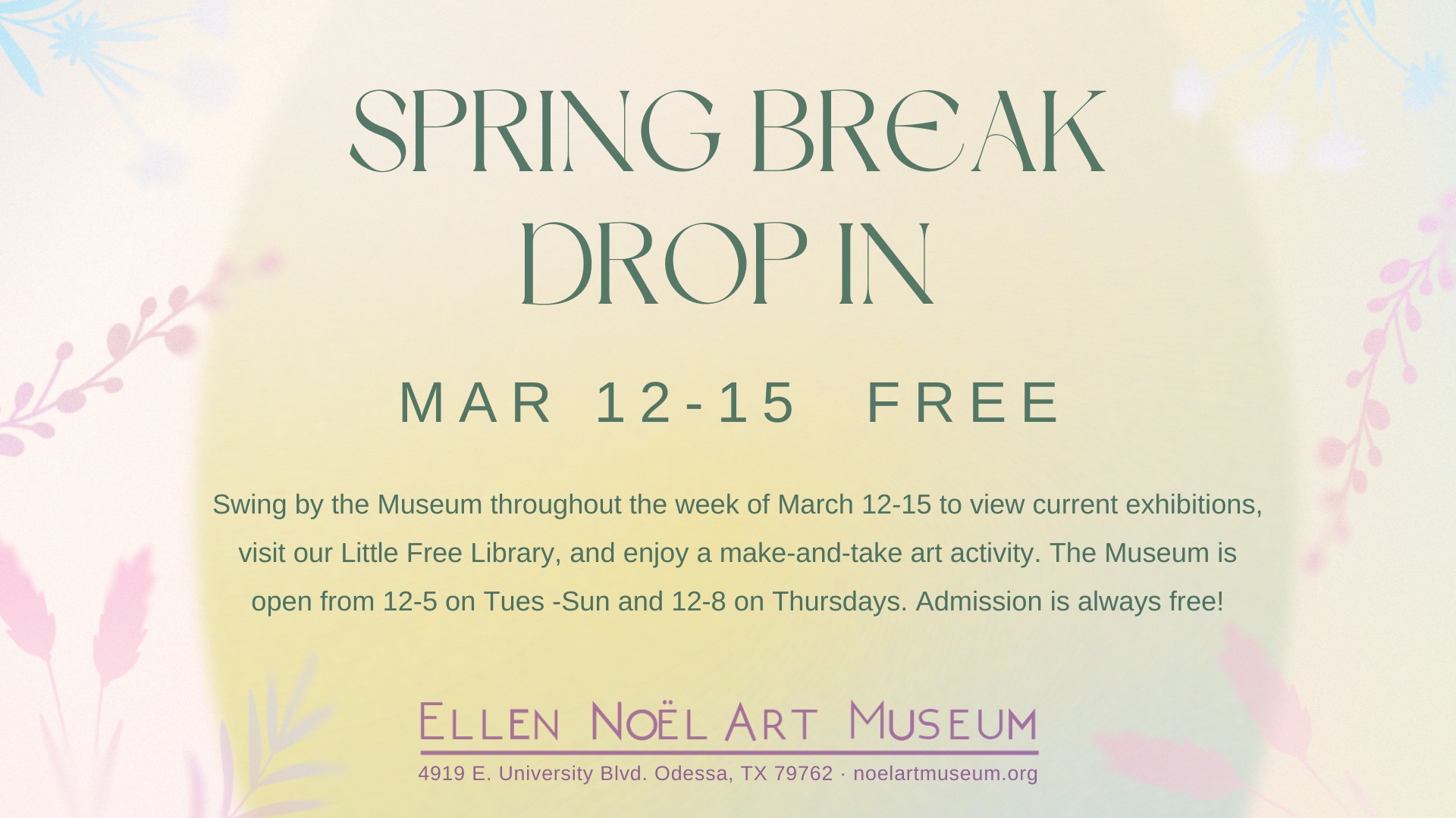 Spring Break Drop In - Ellen Noel Art Museum - March 12-15, 2024